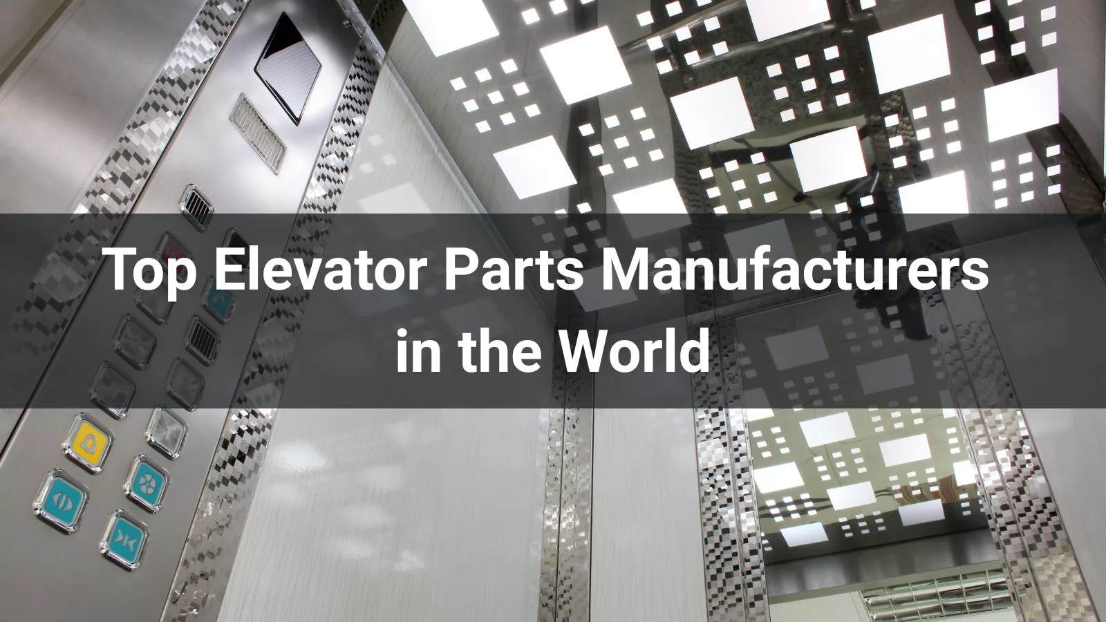 Top 10 Elevator Parts Manufacturers in 2025